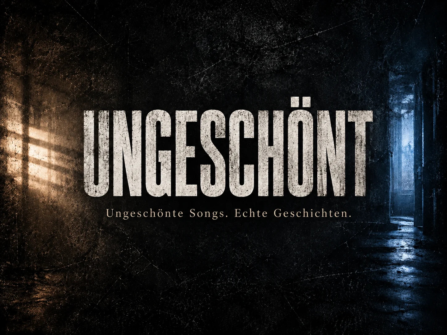 UNGESCHÖNT – Ungeschönte Songs. Echte Geschichten. Wortmarke zwischen warmem Licht und einer blauen Tür.